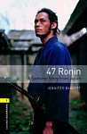 Oxford Bookworms Library 1 47 Ronin A Samurai Story from Japan